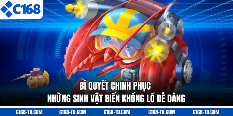 Bí Quyết Chinh Phục Những Sinh Vật Biển Khổng Lồ Dễ Dàng