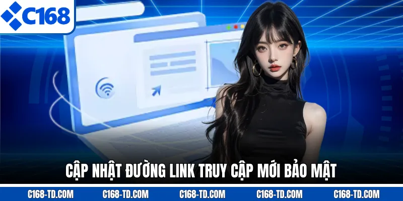 Cập Nhật Đường Link Truy Cập Mới Bảo Mật